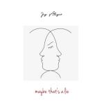 album image Jay aliyev Maybe That's a Lie - Single