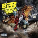 album image Airplanes (Made Famous by B.o.B.) B.o.B Presents: The Adventures of Bobby Ray (Deluxe)